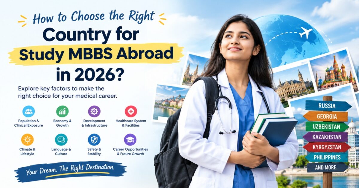 how to choose the right country for MBBS abroad in 2026